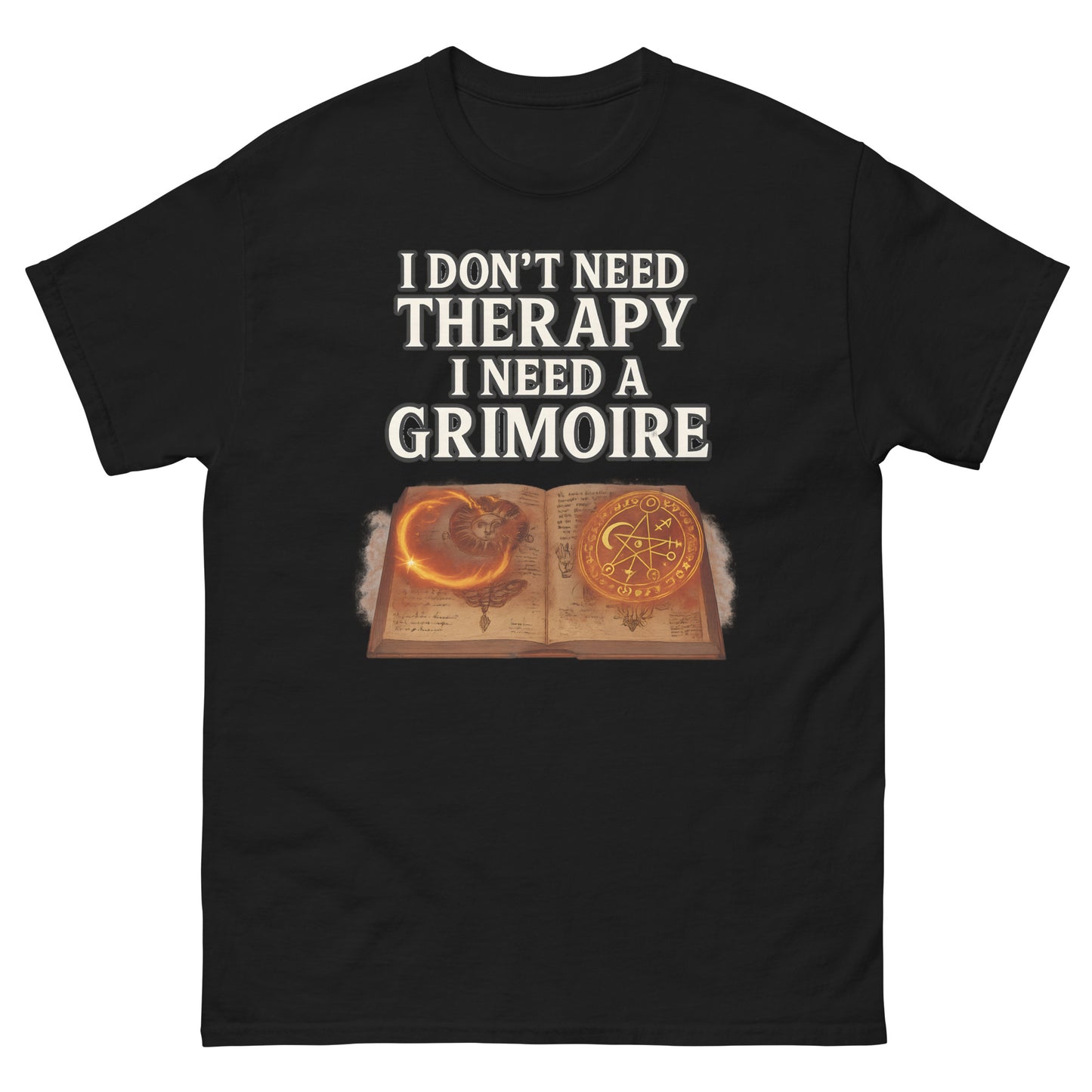 I Don’t Need Therapy, I Need a Grimoire – Witchy Apparel for Occult Minds. esoteric apparel black