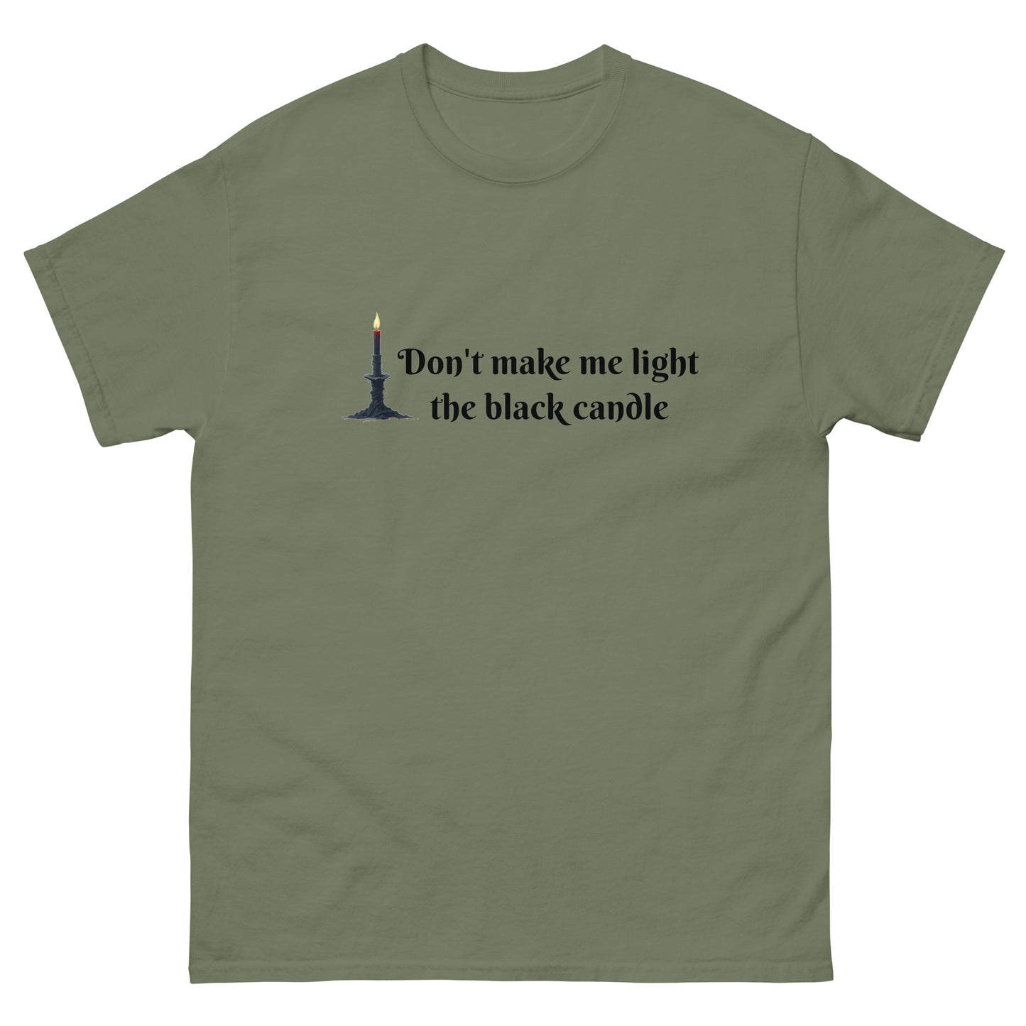 Don’t Make Me Light the Black Candle – Witchy Clothes green