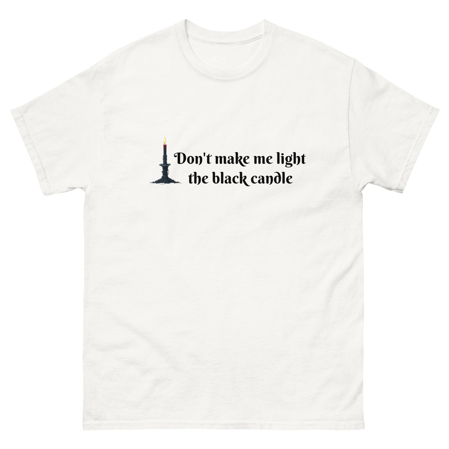 Don’t Make Me Light the Black Candle – Witchy Clothes with Attitude white