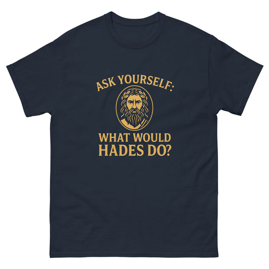 What Would Hades Do? – Funny Pagan Esoteric Apparel Honoring the Underworld navy