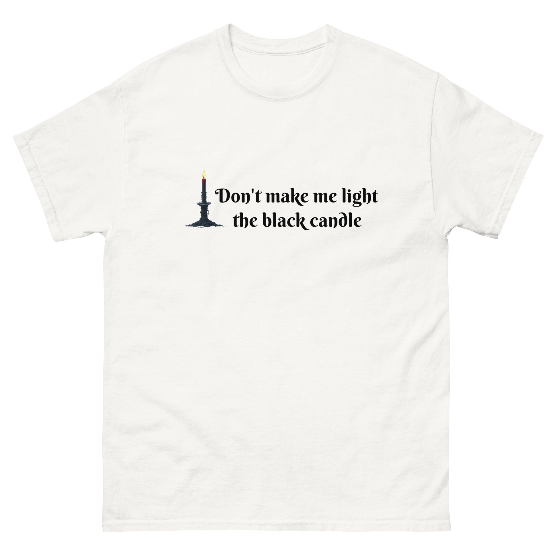 Don’t Make Me Light the Black Candle – Witchy Clothes with Attitude white