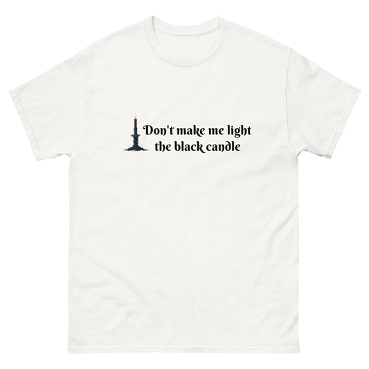 Don’t Make Me Light the Black Candle – Witchy Clothes with Attitude white